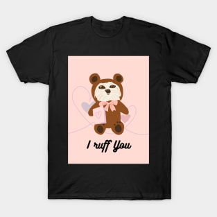 I Ruff You T-Shirt